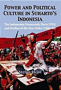 Power And Political Culture In Suhartos Indonesia (Paperback)