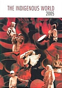 The Indigenous World 2005 (Paperback)