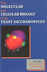 The Molecular and Cellular Biology of the Yeast Saccharomyces, Volume 3: Cell Cycle and Cell Biology (Paperback)