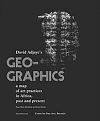 Geo-Graphics: A Map of Art Practices in Africa, Past and Present (Paperback)