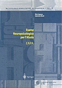 Esame Neuropsicologico Per LAfasia: E.N.P.A. (Paperback, 2001)