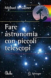 Fare Astronomia Con Piccoli Telescopi (Paperback)