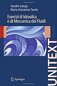 Esercizi Di Idraulica E Di Meccanica Dei Fluidi (Paperback)