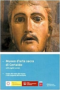Museo DArte Sacra Di Certaldo: Guida Alla Visita del Museo E Alla Scoperta del Territorio (Paperback)