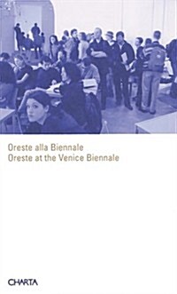 Oreste at the Venice Bienniale (Paperback)
