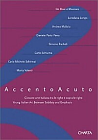Accento Acuto: Young Italian Art Between Subtlety and Emphasis (Paperback)