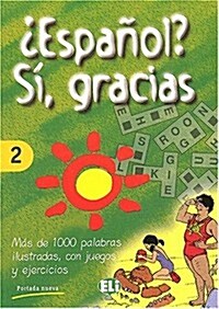 Espanol? Si, Gracias Vol 2 (Paperback)