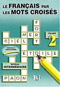 Le Francais Par Les Mots Croises: Vol 2 (Paperback)