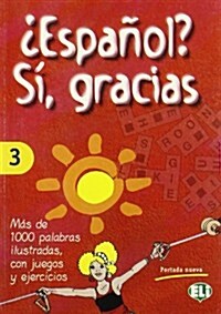 Espanol? Si, Gracias: Vol 3 (Paperback)