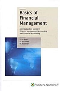 The Basics of Financial Management: An Introductory Course in Finance, Management Accounting and Financial Accounting (Paperback)