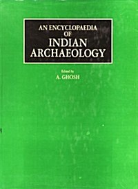 An Encyclopaedia of Indian Archaeology: Volume 1: Subjects. Volume 2: A Gazetteer of Explored and Excavated Sites in India                             (Hardcover)