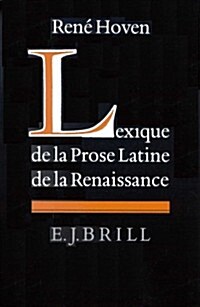 Lexique de La Prose Latine de La Renaissance: (Hardcover)