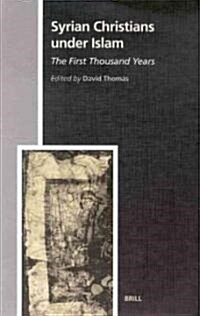 Syrian Christians Under Islam, the First Thousand Years (Hardcover)