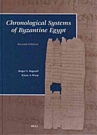 Chronological Systems of Byzantine Egypt: Second Edition (Hardcover, 2)