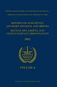 Reports of Judgments, Advisory Opinions and Orders / Recueil Des Arr?s, Avis Consultatifs Et Ordonnances, Volume 6 (2002) (Hardcover)