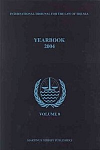 Yearbook International Tribunal for the Law of the Sea, Volume 8 (2004) (Paperback, 2004)