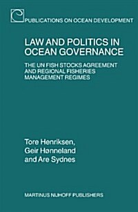 Law and Politics in Ocean Governance: The UN Fish Stocks Agreement and Regional Fisheries Management Regimes (Hardcover)