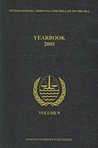 Yearbook International Tribunal for the Law of the Sea, Volume 9 (2005) (Paperback)