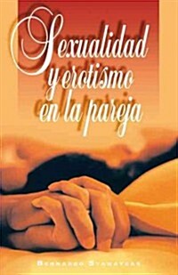 Sexualidad y Erotismo En La Pareja (Paperback)