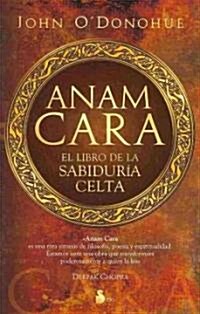 Anam Cara: El Libro de la Sabiduria Celta = Anam Cara (Paperback)