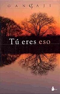 Tu Eres Eso = You Are That (Paperback)