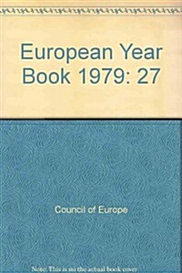 European Yearbook / Annuaire Europeen, Volume 27 (1979) (Hardcover, 1981)