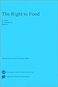 International Studies in Human Rights, the Right to Food (Hardcover)