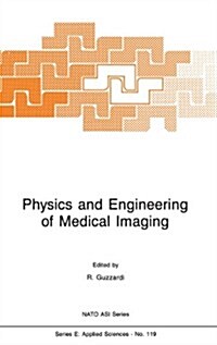 Physics and Engineering of Medical Imaging (Hardcover, 1987)