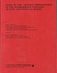 Guide to the Travaux Preparatoires of the International Covenant on Civil and Political Rights (Hardcover)