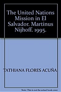 The United Nations Mission in El Salvador: A Humanitarian Law Perspective (Paperback)