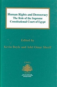 Human Rights and Democracy: The Role of the Supreme Constitutional Court of Egypt (Hardcover)