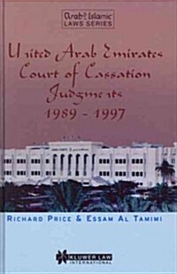 United Arab Emirates Court of Cassation Judgments 1989 - 1997 (Hardcover)