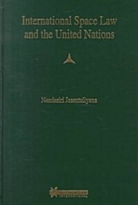 International Space Law and the United Nations (Hardcover)