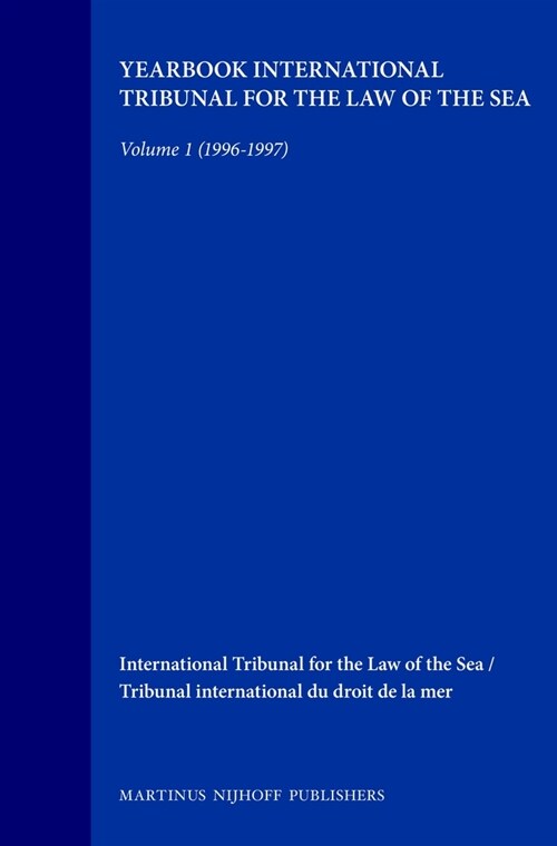 International Tribunal for the Law of the Sea: Yearbook 1996-1997, Volume 1 (Paperback)