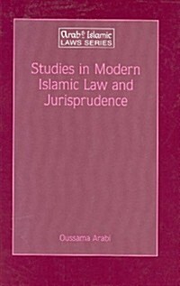 Studies in Modern Islamic Law and Jurisprudence (Hardcover)