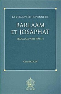 La Version Ethiopienne de Barlaam Et Josaphat (Baralam Wayewasef) (Paperback)