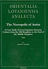 The Necropolis of Assiut, 2-Volume Set: A Case Study of Local Egyptian Funerary Culture from the Old Kingdom to the End of the Middle Kingdom (Hardcover)