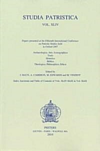 Studia Patristica. Vol. XLIV - Archaeologica, Arts, Iconographica, Tools, Historica, Biblica, Theologica, Philosophica, Ethica (Paperback, New)