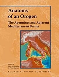 Anatomy of an Orogen: The Apennines and Adjacent Mediterranean Basins (Paperback)