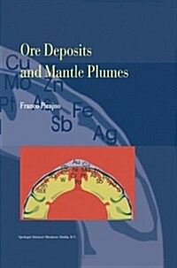Ore Deposits and Mantle Plumes (Paperback, Reprint)