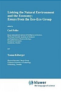 Linking the Natural Environment and the Economy: Essays from the Eco-eco Group (Paperback)
