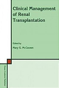 Clinical Management of Renal Transplantation (Paperback)