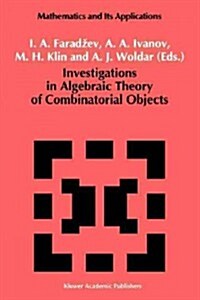 Investigations in Algebraic Theory of Combinatorial Objects (Paperback, 1994)
