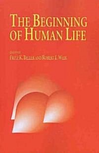 The Beginning of Human Life (Paperback)