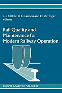 Rail Quality and Maintenance for Modern Railway Operation (Paperback)