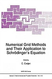 Numerical Grid Methods and Their Application to Schr?ingers Equation (Paperback, Softcover Repri)