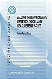 Valuing the Environment: Methodological and Measurement Issues (Paperback)