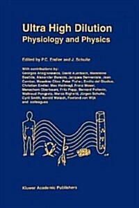 Ultra High Dilution: Physiology and Physics (Paperback)