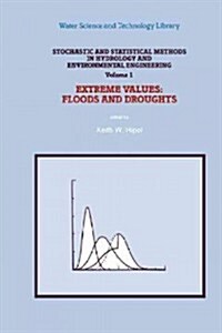 Stochastic and Statistical Methods in Hydrology and Environmental Engineering: Extreme Values: Floods and Droughts (Paperback)