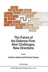 The Future of the Defence Firm: New Challenges, New Directions (Paperback)